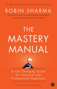 The Mastery Manual: Robin S. Sharma