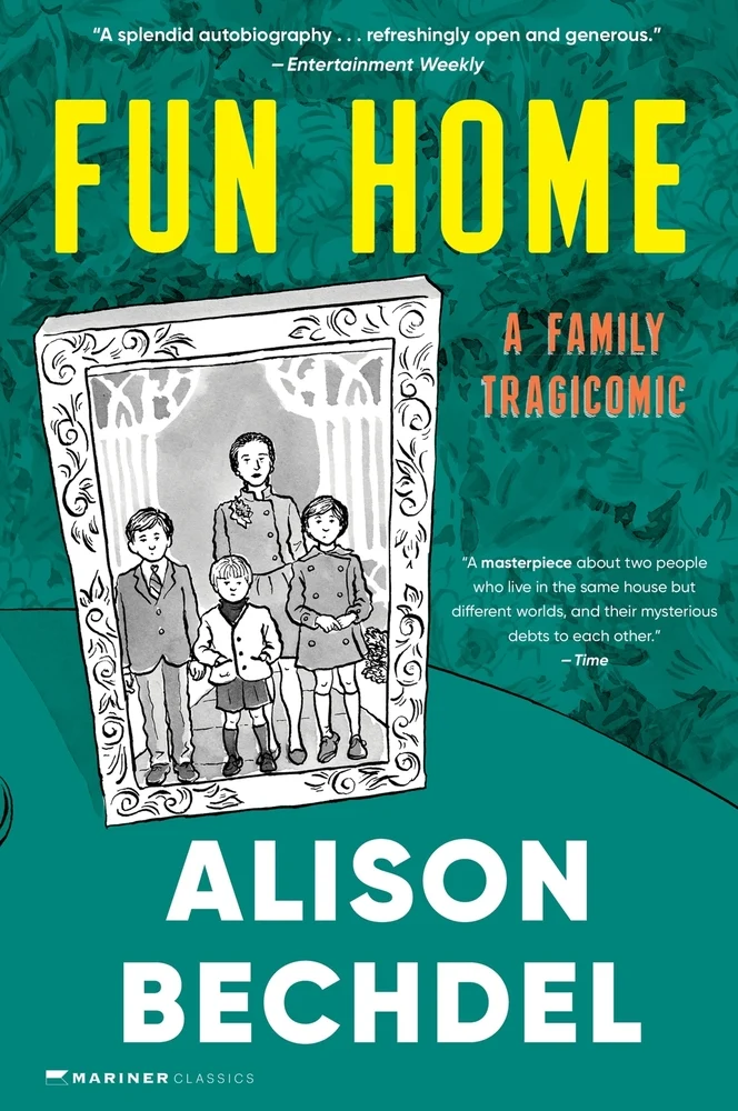 Fun Home: A Family Tragicomic by Alison Bechdel